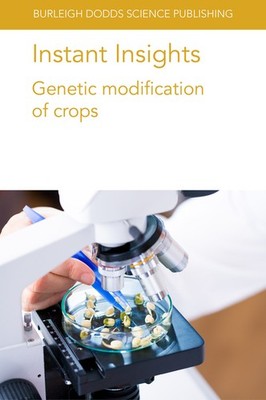 Instant Insights: Genetic Modification Of Crops