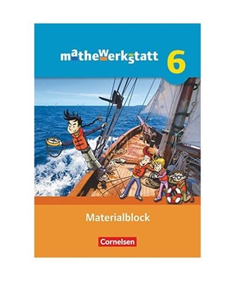 mathewerkstatt  6. Schuljahr Materialblock. Mittlerer Schulabschluss: Arbeitsmat