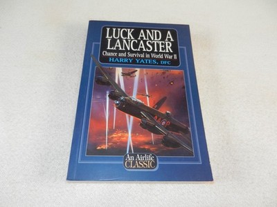 WW II  1944 RAF 75th  Squadron  Lancaster pilot    ''LUCK AND A LANCASTER''