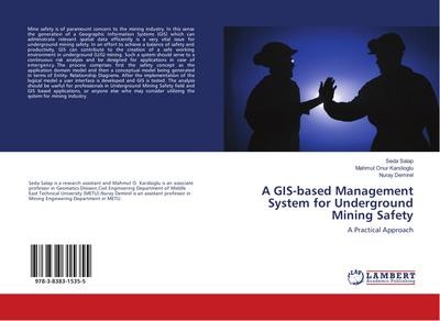 A GIS-based Management System for Underground Mining Safety: A Practical Ap ...
