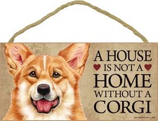 A House Is Not A Home CORGI Dog 5 x 10 Wood SIGN Plaque USA Made