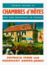 Chambres d Hotes French Entree 18: Bed and Breakfast in France (