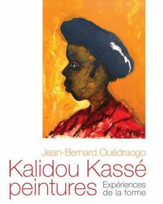 Kalidou Kasse Peintures : Experiences De La Forme, Hardcover by Ouedraogo, Je...