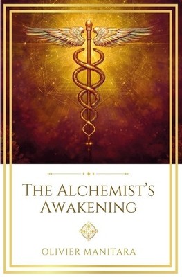 Olivier Manitara The Alchemist's Awakening (Paperback) Essene Wisdom