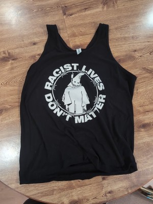 Stay Sick Clothing R*cist Lives Don't Matter Tanktop Black Large