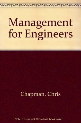 Management for Engineers,Chris Chapman, Dale F. Cooper, M. J. Pa