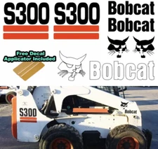 Bobcat S300 S 300 Skid Steer Set Vinyl Decal Sticker 7 PC SET + DECAL APPLICATOR