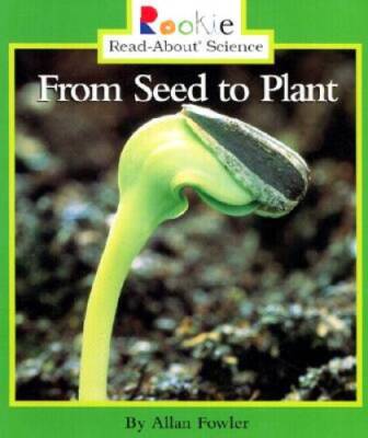 From Seed to Plant (Rookie Read-About Science) - Paperback - GOOD