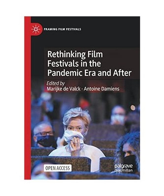 Rethinking Film Festivals in the Pandemic Era and After