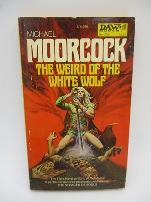 The Weird of the White Wolf Moorcock stated First DAW Printing 1977 Elric Saga