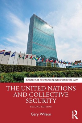 The United Nations and Collective Security by Gary Wilson Paperback Book