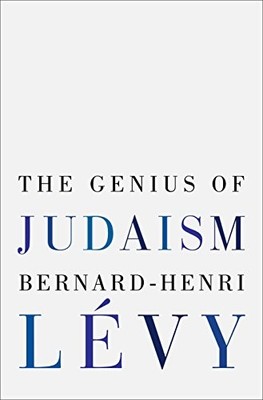 The Genius of Judaism by Lévy, Bernard-Henri