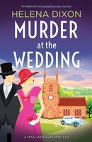 Murder At The Wedding | An Addictive And Gripping Cozy Mystery | Helena Dixon
