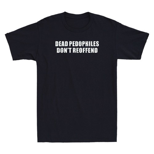 T-shirt Humour Noir 'I Kill Pedophiles' - Coupe Classique - Neuf Avec étiquette - Unisexe