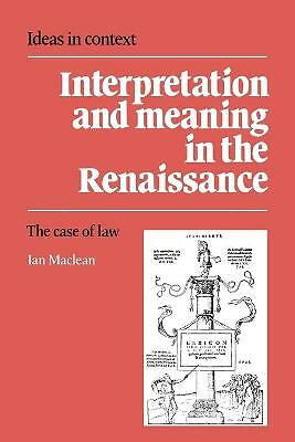 Interpretation and Meaning in the Renaissance The Case of Law Maclean Paperback