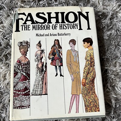 Fashion: The Mirror of History by Batterberry, Michael Book Fair Condition