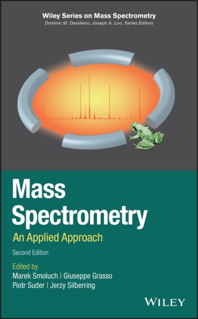 Mass Spectrometry – An Applied Approach, 2nd Edition Smoluch Hardback