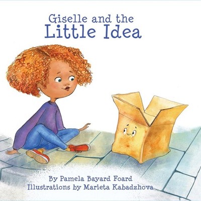 Giselle and the LIttle Idea Pamela Bayard Foard Hardcover Pamela