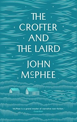 John McPhee - Crofter and the Laird   Life on an Hebridean Island - Pa - H245z