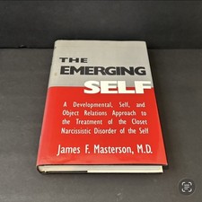 The Emerging Self James F. Masterson M.D. 1st Edition 1993 Psychology Hardcover