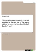 Timo Knaebe | The Principle Of Common Heritage Of Mankind In The New Law Of...