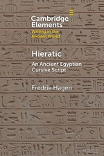 Hieratic: The Ancient Egyptian Cursive Script (, Hagen, Hagen,..