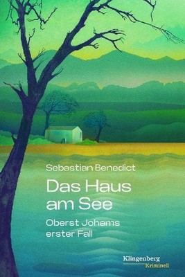 Das Haus am See: Oberst Johams erster Fall (Klingenberg Kriminell) Sebastia
