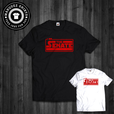 T Shirt I Am The Senate Funny Inspired Meme Palpatine Tee Ebay