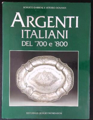 ITALIENISCHES SILBER VON '700 UND '800 DABENE ROBERTO - DONAVER VITTORIO\
