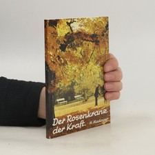 Der Rosenkranz der Kraft  |  Dr. Herbert Madinger