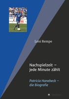 Nachspielzeit | Jede Minute ZäHlt | Patricia Hanebeck (U. A.) | Taschenbuch
