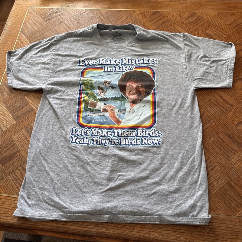 Bob Ross "Ever Makes Mistakes in Life? Let's Make Them Birds" T-Shirt (L)
