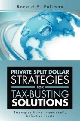 Ronald V Pullma Private Split Dollar Strategies for Tax-Busting So (Taschenbuch)