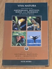 Viva Natura Field Guide to the Amphibians, Reptiles, Birds, & Mammals Petr Myska