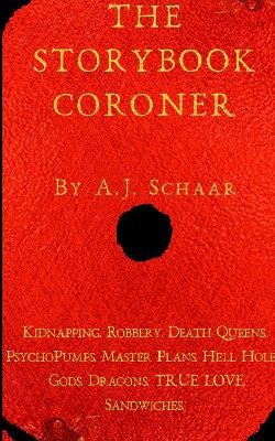 The Storybook Coroner By A.J. Schaar - New Copy - 9781836021551