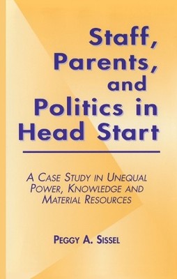 Staff, Parents and Politics in Head Start - 9780815331100