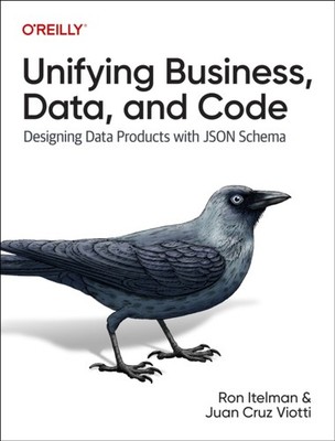 UNIFYING BUSINESS DATA & CODE by Ron Itelman Paperback Self Help