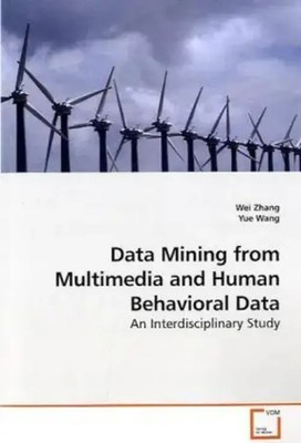 Wei Zhang | Data Mining from Multimedia and Human Behavioral Data | Taschenbuch