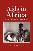 Emily Mogeni | Aids In Africa | Taschenbuch | Englisch (2011) | Xlibris