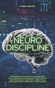NEURO-DISCIPLINE: Techniques de Biohacking et de Neurosc... | Buch | Zustand gut