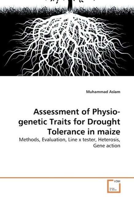 Assessment of Physio-Genetic Traits For Drought Tolerance in Maize von ...