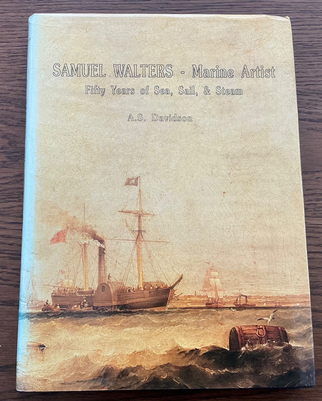 Samuel Walters - Marine Artist: Fifty Years of Sea, Sail and Steam by A.S....