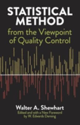 Statistical Method from the Viewpoint of Quality Control Walter A