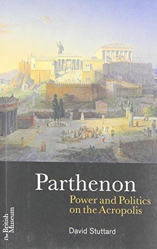 Parthenon: Power and Politics on the Acropolis - Stuttard, David