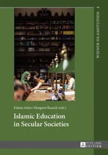 Islamic Education in Secular Societies : In Cooperation with Sedef Sertkan an...