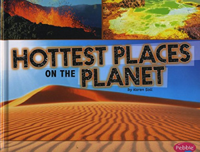 Hottest Places on the Planet (Extreme Earth) - Library Binding NEW Karen Soll (A