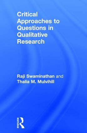 Critical Approaches to Questions in Qualitative Research