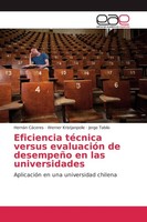 Eficiencia TéCnica Versus EvaluacióN De DesempeñO En Las Universidades HernáN Cá