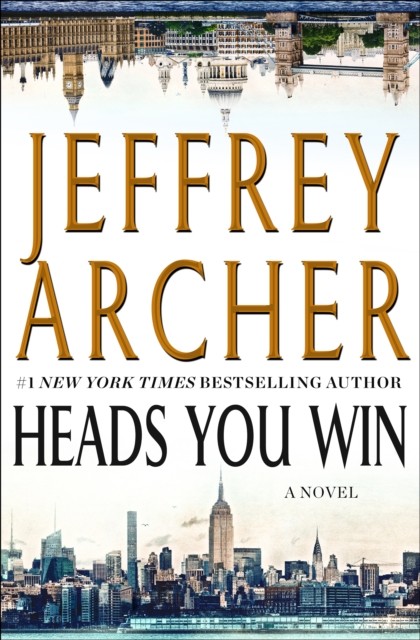 Heads You Win A Novel by Jeffrey Archer (Hardback Book)