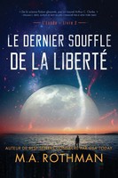 M. A. Rothman | Le Dernier Souffle De La Liberté | Taschenbuch | FranzöSisch